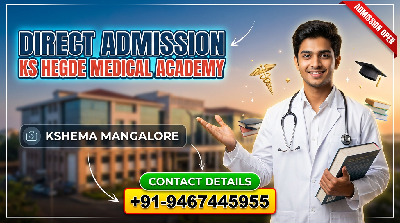 Direct Admission In KS Hegde Medical Academy (KSHEMA) Mangalore